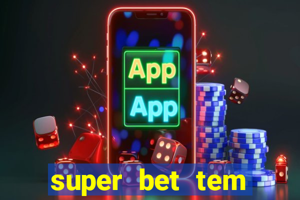 super bet tem pagamento antecipado